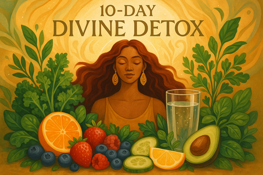 10 day divine detox, powerful feminie energy, clean fruits and veggies, water
