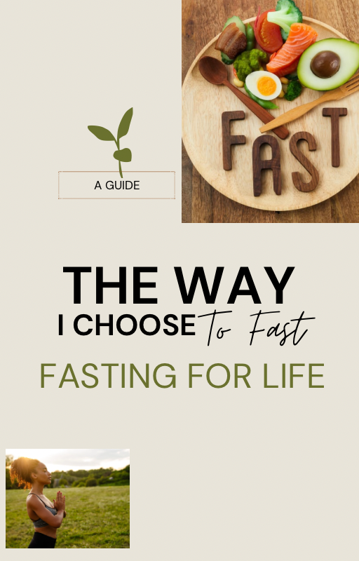 The Way I Choose To Fast Ebook on Fasting.
